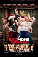 Watch A Bad Moms Christmas 123moviesFree