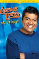 Watch George Lopez Why You Crying 123moviesFree