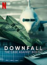 Watch Downfall: The Case Against Boeing 123moviesFree