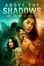 Watch Above the Shadows 123moviesFree