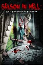 Watch Season In Hell: Evil Farmhouse Torture 123moviesFree