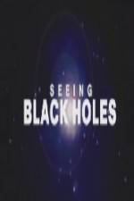 Watch Science Channel Seeing Black Holes 123moviesFree