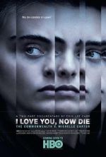 Watch I Love You, Now Die: The Commonwealth v. Michelle Carter 123moviesFree