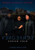 Watch Vengeance Served Cold 123moviesFree
