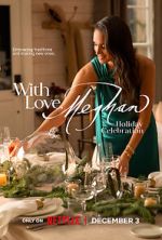 Watch With Love, Meghan: Holiday Celebration (TV Special 2025) 123moviesFree