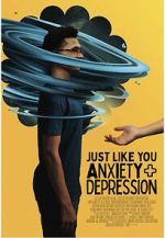 Watch Just Like You: Anxiety and Depression 123moviesFree