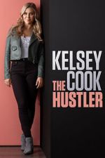 Watch Kelsey Cook: The Hustler (TV Special 2023) 123moviesFree