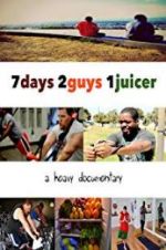 Watch 7 Days 2 Guys 1 Juicer 123moviesFree