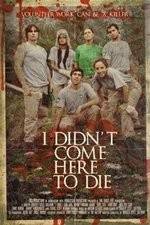 Watch I Didn't Come Here to Die 123moviesFree