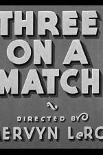 Watch Three on a Match 123moviesFree