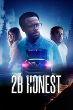 Watch 2B Honest 123moviesFree
