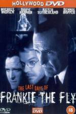 Watch The Last Days of Frankie the Fly 123moviesFree