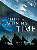 Watch Seeing the Beginning of Time 123moviesFree
