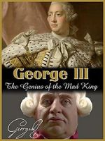 Watch George III: The Genius of the Mad King 123moviesFree