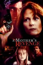 Watch A Mother\'s Revenge 123moviesFree