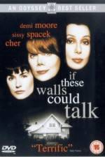 Watch If These Walls Could Talk 123moviesFree