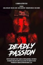 Watch Deadly Passion 123moviesFree