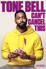 Watch Tone Bell: Can\'t Cancel This (TV Special 2019) 123moviesFree