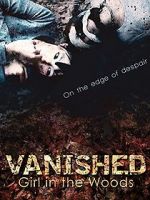 Watch Vanished Girl in the Woods 123moviesFree