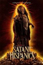 Watch Satanic Hispanics 123moviesFree