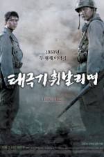 Watch Taegukgi hwinalrimyeo 123moviesFree