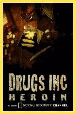 Watch National Geographic: Drugs Inc - Heroin 123moviesFree