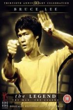 Watch Bruce Lee, the Legend 123moviesFree