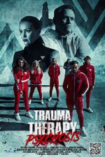 Watch Trauma Therapy: Psychosis 123moviesFree