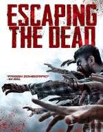 Watch Escaping the Dead 123moviesFree