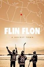 Watch Flin Flon: A Hockey Town 123moviesFree