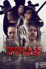 Watch Trespass Into Terror 123moviesFree