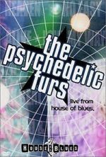 Watch The Psychedelic Furs: Live from the House of Blues 123moviesFree