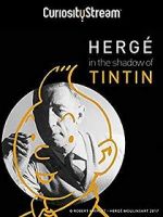 Watch Hergé: In the Shadow of Tintin 123moviesFree