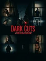 Watch Dark Cuts: A Thriller Anthology 123moviesFree