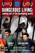 Watch Dangerous Living Coming Out in the Developing World 123moviesFree