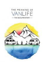Watch The Meaning of Vanlife 123moviesFree