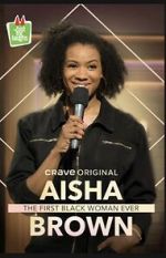 Watch Aisha Brown: The First Black Woman Ever (TV Special 2020) 123moviesFree