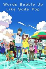 Watch Words Bubble Up Like Soda Pop 123moviesFree