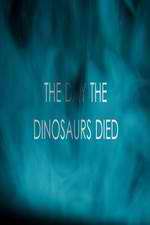 Watch The Day the Dinosaurs Died 123moviesFree