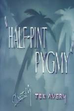 Watch Half-Pint Pygmy 123moviesFree