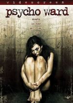 Watch Psycho Ward 123moviesFree
