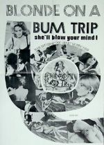 Watch Blonde on a Bum Trip 123moviesFree
