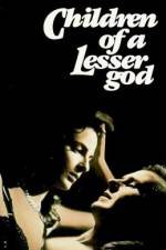 Watch Children of a Lesser God 123moviesFree
