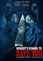Watch Nobody\'s Coming to Save You 123moviesFree