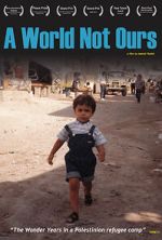 Watch A World Not Ours 123moviesFree