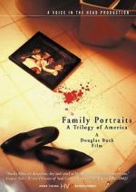 Watch Family Portraits: A Trilogy of America 123moviesFree