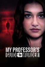 Watch My Professor\'s Guide to Murder 123moviesFree