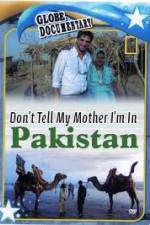 Watch Don't Tell My Mother Im In Pakistan 123moviesFree