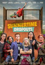 Watch Summertime Dropouts 123moviesFree