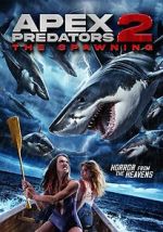 Watch Apex Predators 2: The Spawning 123moviesFree